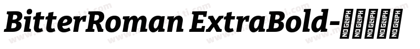BitterRoman ExtraBold字体转换